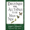 Destined for All Things to be Made New - Paperback