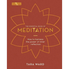 The Essential Book of Meditation: How to Harness the Power of Inner Reflection - Hardcover