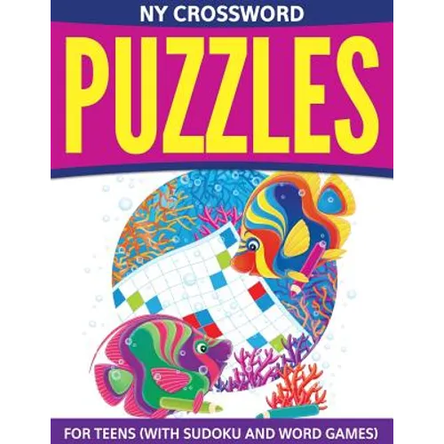NY Crossword Puzzles For Teens (With Sudoku And Word Games) - Paperback