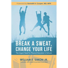 Break a Sweat, Change Your Life: The Urgent Need for Physical Education in Schools - Paperback