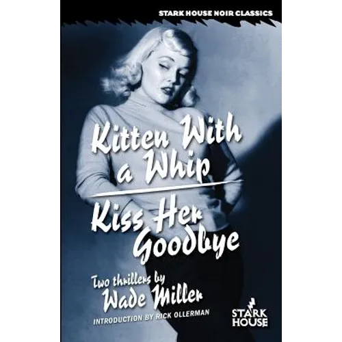 Kitten With a Whip / Kiss Her Goodbye - Paperback
