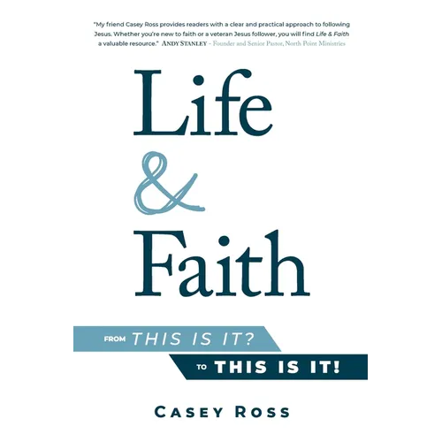 Life & Faith: from "This is it?" to "This is it!" - Paperback