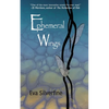Ephemeral Wings - Paperback