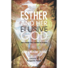 Esther and Her Elusive God: How a Secular Story Functions as Scripture - Paperback