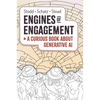 Engines of Engagement - A Curious Book about Generative AI - Hardcover