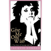 Give Me One Wish: A True Story of Courage and Love - Paperback