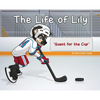 The Life of Lily: Quest for the Cup - Hardcover