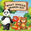 What Should Dragon Do? - Paperback