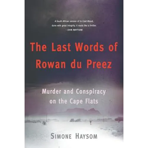 The Last Words of Rowan Du Preez: Murder and Conspiracy on the Cape Flats - Paperback
