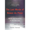The Last Words of Rowan Du Preez: Murder and Conspiracy on the Cape Flats - Paperback
