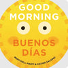Good Morning/Buenos Días - Board Book