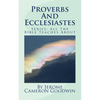 Proverbs And Ecclesiastes: All The Bible Teaches About - Paperback