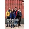 Sorry We Didn't Die at Sea - Paperback