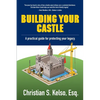 Building Your Castle: A practical guide for protecting your legacy. - Paperback