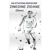 ZINEDINE ZIDANE (Zizou): An Attacking Midfielder - Paperback