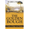 The Golden Bough: A Study of Magic and Religion - Hardcover