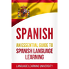 Spanish: An Essential Guide to Spanish Language Learning - Paperback