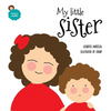 My little sister: An illustrated book about new siblings - Hardcover