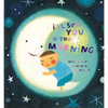 I'll See You in the Morning - Board Book