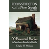 Reconstruction and the New South, 1865-1913: 50 Essential Books - Paperback