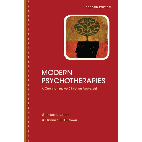 Modern Psychotherapies: A Comprehensive Christian Appraisal - Hardcover