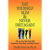 Eat Yourself Slim & Never Diet Again - Paperback