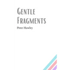 Gentle Fragments - Paperback