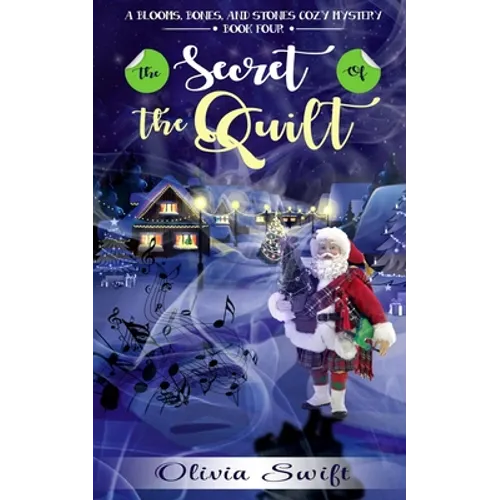 The Secret of the Quilt (A Blooms, Bones and Stones Cozy Mystery - Book Four) - Paperback