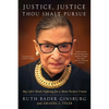 Justice, Justice Thou Shalt Pursue: My Life's Work Fighting for a More Perfect Union - Paperback