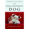 The Philosopher's Dog: The Philosopher's Dog: Friendships with Animals - Paperback