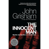 The Innocent Man: Murder and Injustice in a Small Town - Paperback