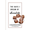 The Days I Dream of Chocolate - Paperback