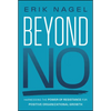 Beyond No: Harnessing the Power of Resistance for Positive Organizational Growth - Hardcover