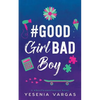 #GoodGirlBadBoy - Paperback