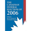 The Canadian Federal Election of 2006 - Paperback
