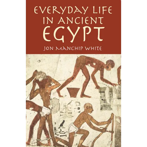 Everyday Life in Ancient Egypt - Paperback