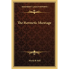 The Hermetic Marriage - Paperback