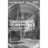 Visualizations of Urban Space: Digital Age, Aesthetics, and Politics - Paperback