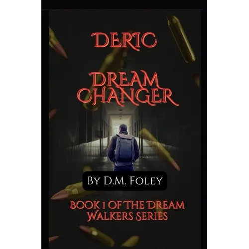 Deric Dream Changer: Book 1 Of The Dream Walkers Series - Paperback