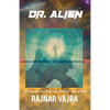 Dr. Alien: Three Tales by Rajnar Vajra - Paperback