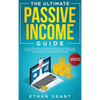 The Ultimate Passive Income Guide: Latest Reliable & Profitable Business Ideas, Make $ 10,000/Month with Affiliate Marketing, Blogging, Drop Shipping, - Hardcover
