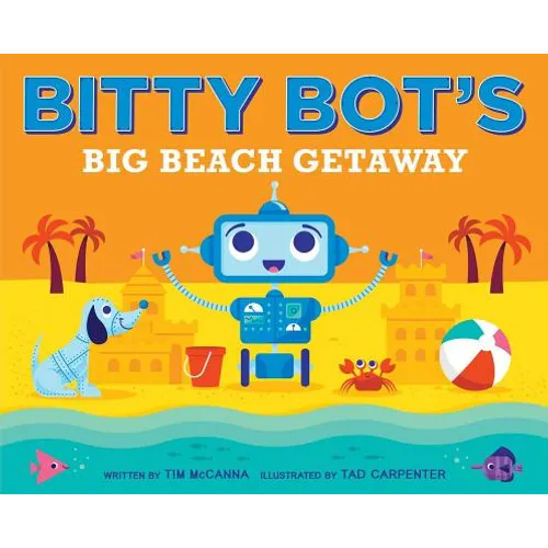 Bitty Bot's Big Beach Getaway - Hardcover