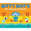Bitty Bot's Big Beach Getaway - Hardcover