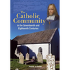 The Catholic Community in the Seventeenth and Eighteenth Centuries - Paperback