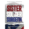 Sister, Soldier, Surgeon: The Life and Courage of Sister Deirdre Byrne, M.D. - Paperback