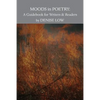 Moods in Poetry: A Guidebook for Writers and Readers - Paperback