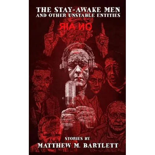 The Stay-Awake Men & Other Unstable Entities - Paperback