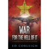 War for the Hell of It: A Fighter Pilot's View of Vietnam - Paperback