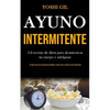 Ayuno Intermitente: 5:2 recetas de dieta para desintoxicar tu cuerpo y adelgazar (La mejor guía para mantenerse delgado y mejor sano y quemar grasa ab - Paperback
