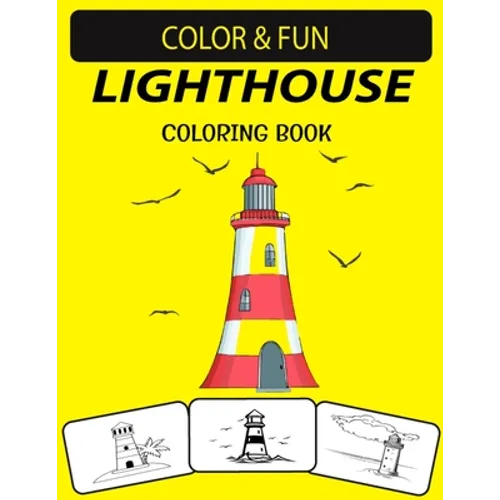 Lighthouse Coloring Book: An Excellent Lighthouse Coloring Book for Toddlers, Preschoolers & Kids - Paperback